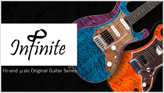 Hi-end μsic Original Guitar ーInfiniteー